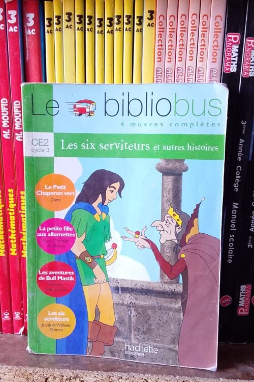 Le Bibliobus CE 2 ( Les six serviteurs et autres histoires )